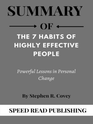 cover image of Summary of the 7 Habits of Highly Effective People by Stephen R. Covey Powerful Lessons in Personal Change